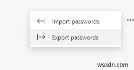วิธีการนำเข้า/ส่งออกรหัสผ่านโดยใช้ Microsoft Edge 