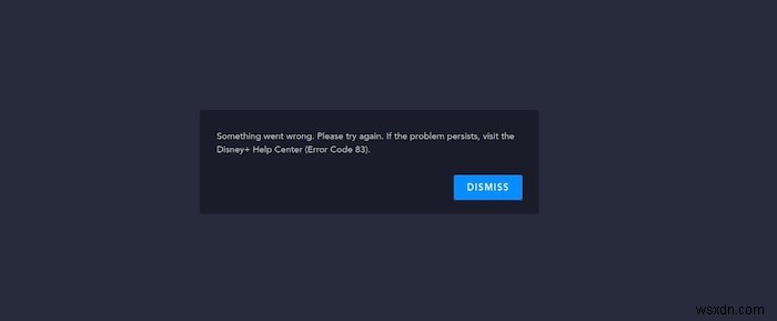 วิธีแก้ไขรหัสข้อผิดพลาด Disney Plus 83