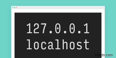 Localhost คืออะไรและแตกต่างจาก 127.0.0.1 อย่างไร 