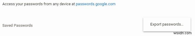วิธีดาวน์โหลดรหัสผ่านของคุณใน Google Chrome 