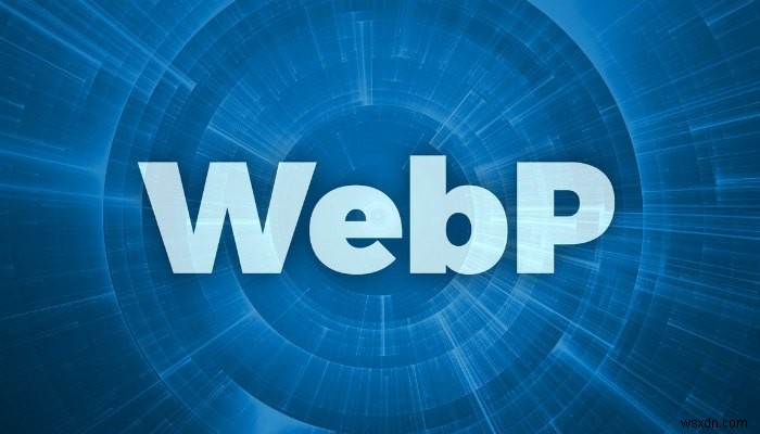 รูปภาพ WebP คืออะไรและคุณจะบันทึกได้อย่างไร 