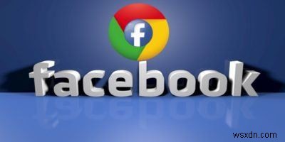 5 ส่วนขยาย Chrome ที่ยอดเยี่ยมเพื่อปรับแต่งบัญชี Facebook ของคุณอย่างเต็มที่ 