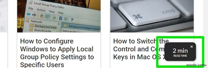 ส่วนขยาย Nifty นี้จะแจ้งให้คุณทราบว่าต้องใช้เวลานานเท่าใดในการอ่านบทความ 