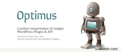 ใช้ Optimus สำหรับ WordPress เพื่อลดขนาดรูปภาพและปรับปรุงความเร็วในการโหลด 