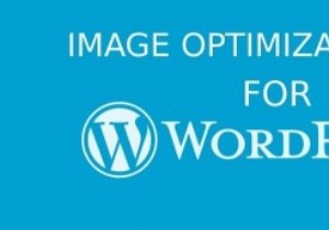 เคล็ดลับการเพิ่มประสิทธิภาพรูปภาพสำหรับ WordPress 