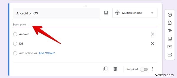 วิธีเพิ่มคำอธิบายในคำถามใน Google ฟอร์ม 