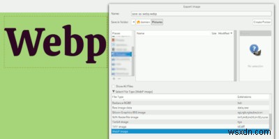 วิธีบันทึกไฟล์ไปยัง WebP ใน GIMP 