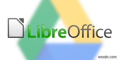 วิธีเปิดและแก้ไขไฟล์ระยะไกลจาก Google Drive ใน LibreOffice 