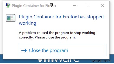 แก้ไข:คอนเทนเนอร์ปลั๊กอินสำหรับ Firefox หยุดทำงาน 