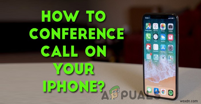 วิธีการประชุมทางโทรศัพท์บน iPhone ของคุณ 