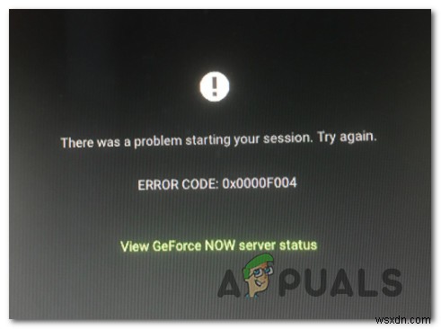 วิธีแก้ไข GeForce ตอนนี้  รหัสข้อผิดพลาด 0X0000F004  