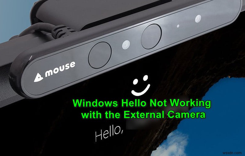 วิธีใช้ Windows Hello บนกล้องภายนอก 