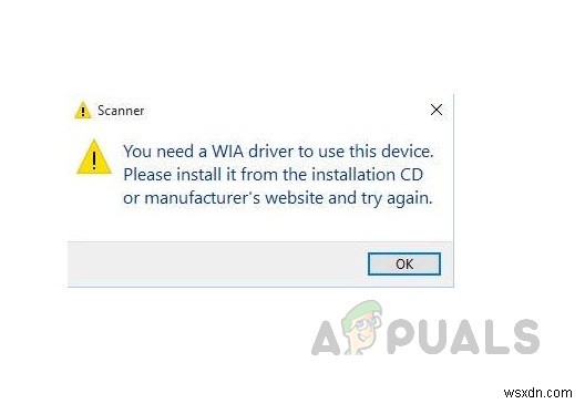 แก้ไข:คุณต้องมี WIA Driver Scanner 