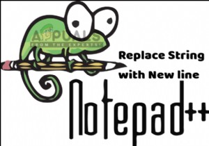 ค้นหาและแทนที่สตริง/อักขระ/สัญลักษณ์ด้วยบรรทัดใหม่ใน Notepad++ 