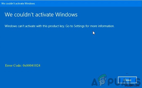 แก้ไข:ข้อผิดพลาดการเปิดใช้งาน Windows 10 0x80041024 