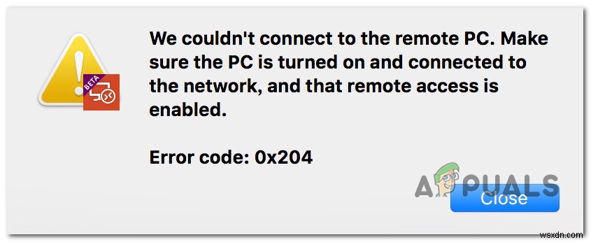 จะแก้ไขรหัสข้อผิดพลาดเดสก์ท็อประยะไกล 0x204 บน Windows และ MacOS ได้อย่างไร 