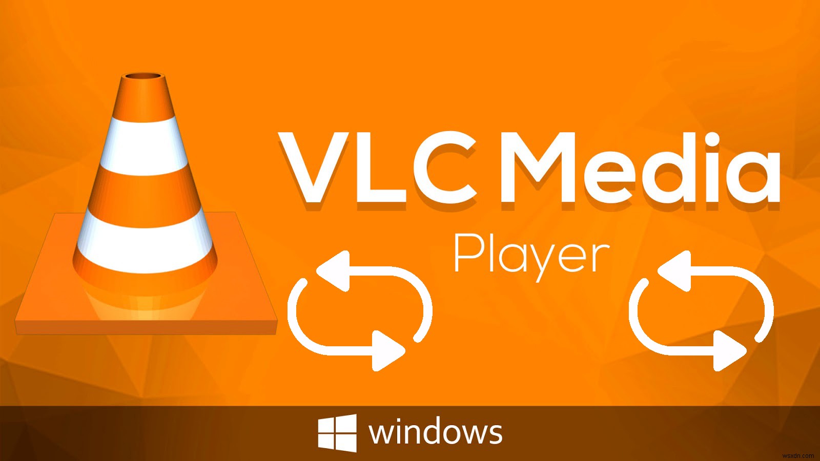 จะเล่นวิดีโอวนซ้ำหรือเล่นซ้ำโดยใช้ VLC Player ได้อย่างไร 