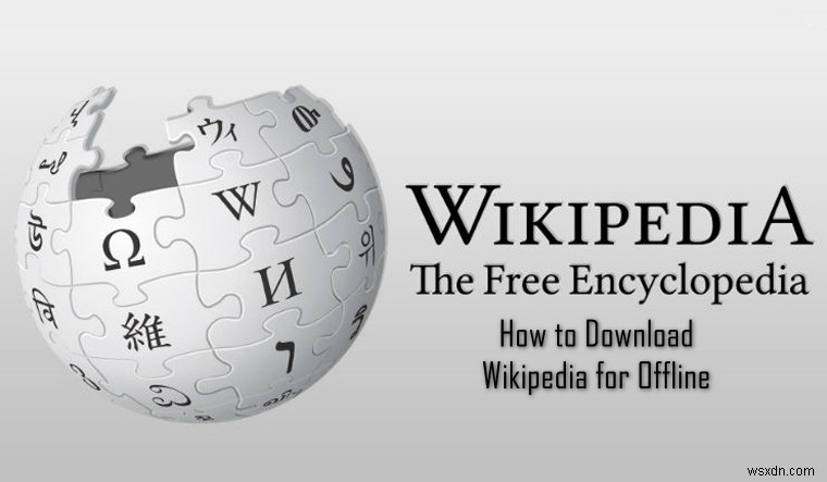 วิธีการใช้ WikiPedia ออฟไลน์? 