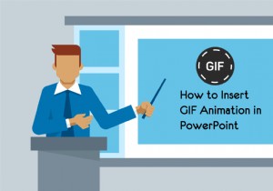 วิธีการแทรก GIF แบบเคลื่อนไหวใน PowerPoint? 