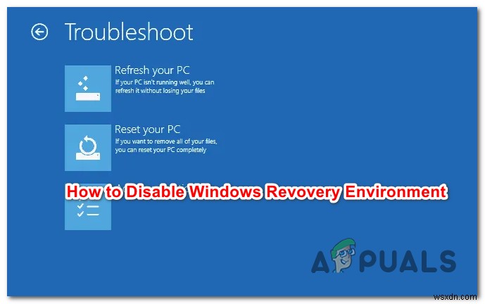 จะปิดการใช้งาน / เปิดใช้งาน Windows Recovery Environment บน Windows 10 ได้อย่างไร 