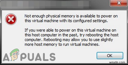 ข้อผิดพลาดของหน่วยความจำกายภาพไม่เพียงพอใน VMware 