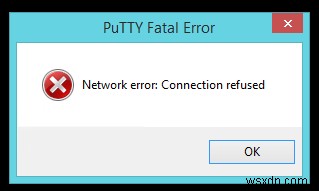 วิธีแก้ไข  ข้อผิดพลาดในการเชื่อมต่อเครือข่ายถูกปฏิเสธ  บน PuTTY 