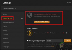 วิธีแก้ไข Plex Remote Access ไม่ทำงาน 
