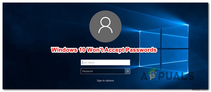 วิธีแก้ไข Windows 10 ไม่ยอมรับรหัสผ่าน 