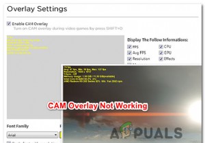 วิธีแก้ไข CAM Overlay ไม่ทำงาน 