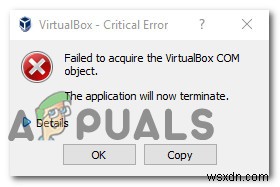 วิธีแก้ไขข้อผิดพลาด  ล้มเหลวในการรับวัตถุ VirtualBox COM  