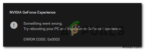 วิธีแก้ไข  รหัสข้อผิดพลาด:0x0003  บน GeForce Experience 