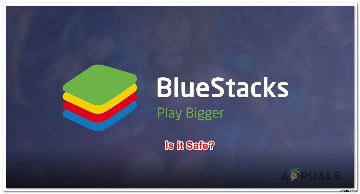 BlueStacks:ปลอดภัยไหม? 
