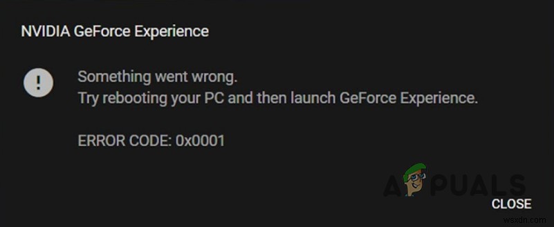 จะแก้ไข GeForce Experience Error Code 0x0001 บน Windows ได้อย่างไร? 
