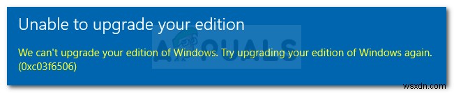 แก้ไข:ข้อผิดพลาดการเปิดใช้งาน Windows 10 0xc03f6506 