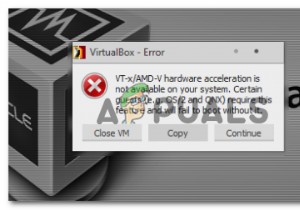 แก้ไข:การเร่งฮาร์ดแวร์ VT-X/AMD-V ไม่พร้อมใช้งานบนระบบของคุณ 