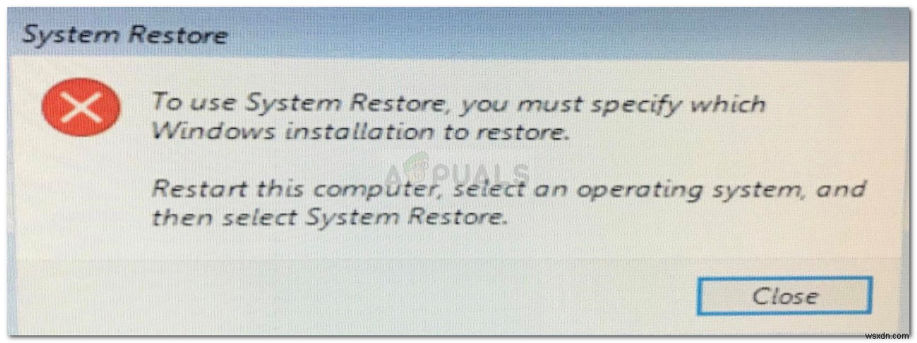 แก้ไข:ในการใช้ System Restore คุณต้องระบุการติดตั้ง Windows เพื่อคืนค่าข้อผิดพลาด 