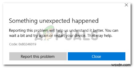 แก้ไข:ข้อผิดพลาดของ Windows 10 0x80246019 
