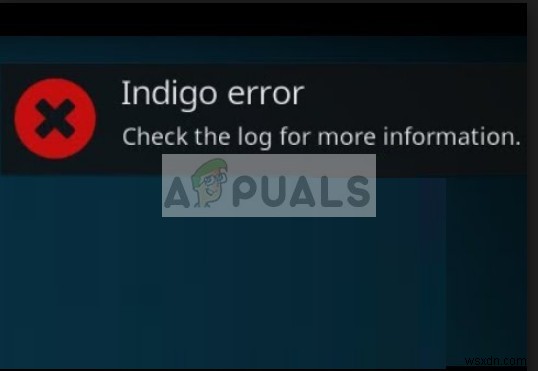 วิธีแก้ไขข้อผิดพลาด Indigo บน Kodi 