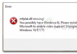 แก้ไข:Mfplat.dll หายไปใน Windows 10 