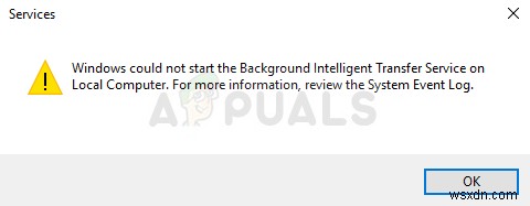 แก้ไข:Windows ไม่สามารถเริ่มบริการ Background Intelligent Transfer Service (BITS) 