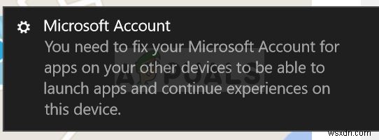 การแก้ไข:คุณต้องแก้ไขบัญชี Microsoft ของคุณสำหรับแอปบนอุปกรณ์อื่นๆ เพื่อให้สามารถเปิดแอปและใช้งานต่อบนอุปกรณ์นี้ได้ 