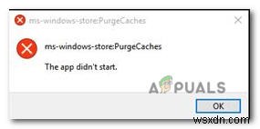 แก้ไข:“ms-windows-store:PurgeCaches แอปพลิเคชันไม่เริ่มทำงาน” 