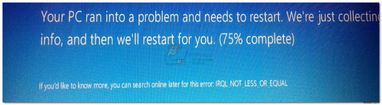 แก้ไข:IRQL_NOT_LESS_OR_EQUAL (ntoskrnl.exe) BSOD 