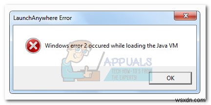 แก้ไข:ข้อผิดพลาดของ Windows 2 เกิดขึ้นขณะโหลด Java VM 