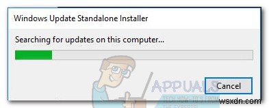 การแก้ไข:ตัวติดตั้งแบบสแตนด์อโลนของ Windows Update ติดอยู่ที่การค้นหาการอัปเดต 