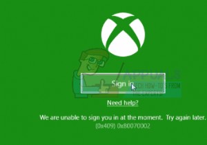 วิธีแก้ไขข้อผิดพลาดในการลงชื่อเข้าใช้แอป Xbox (0x409) 0x80070002 