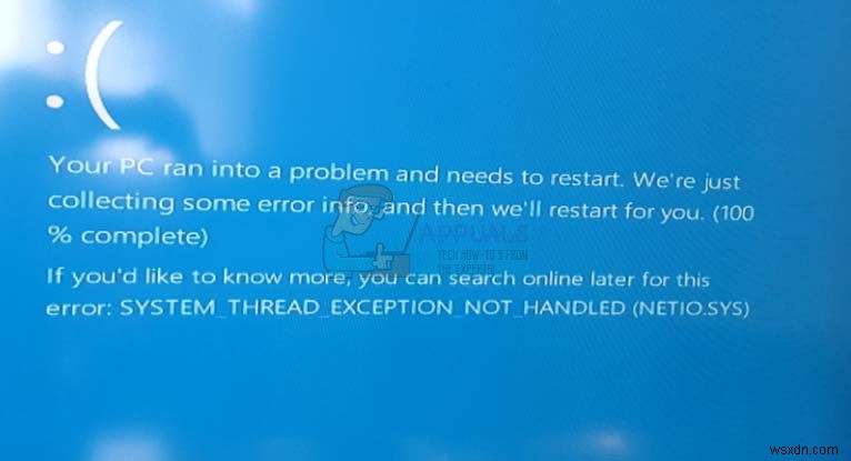 การแก้ไข:DRIVER_IRQL_NOT_LESS_OR_EQUAL (netio.sys) หรือ SYSTEM_THREAD_EXCEPTION_NOT_HANDLED (netio.sys) 