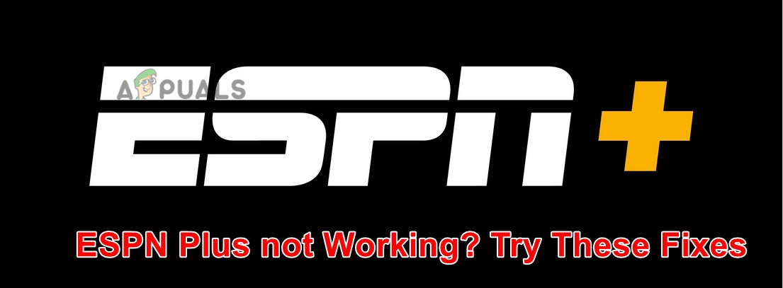 ESPN Plus ไม่ทำงาน? ลองวิธีแก้ไขเหล่านี้ 