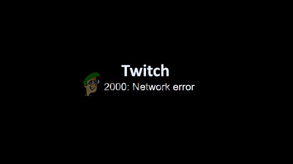 จะแก้ไขข้อผิดพลาดเครือข่าย Twitch 2000 ได้อย่างไร 
