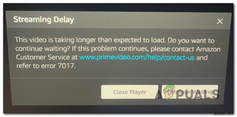 Amazon Prime Error 7017  วิดีโอใช้เวลานานกว่าที่คาดไว้  โซลูชัน 